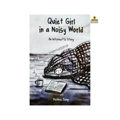 Picture of Quiet Girl In A Noisy World An Introvert's Story by  Debbie Tung