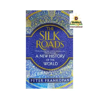 Picture of The Silk Roads: A New History of the World by Peter Frankopan