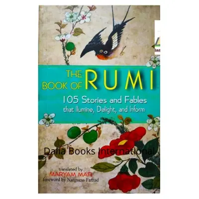 Picture of The Book of Rumi : 105 Stories and Fables that Ilumine, Delight and Inform by Maryam Mafi