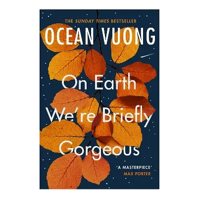 Picture of On Earth We're Briefly Gorgeous By Ocean Vuong (Premium Quality Books with Matte Finish)