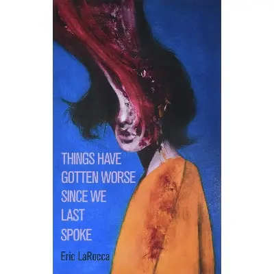 Picture of Things Have Gotten Worse Since We Last Spoke Book by Eric LaRocca (Premium Quality Books with Matte Finish)