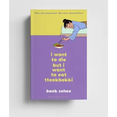 Picture of I Want to Die But I Want to Eat Tteokpokki Book by Baek Sehee (Premium Quality Books with Matte Finish)