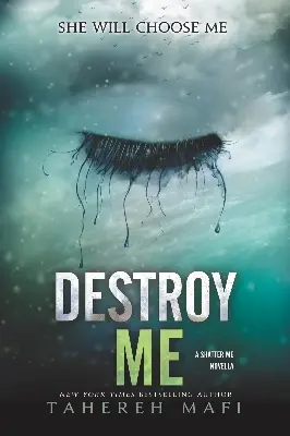 Picture of Destroy Me by Tahereh Mafi(Premium Quality Books with Matte Finish)